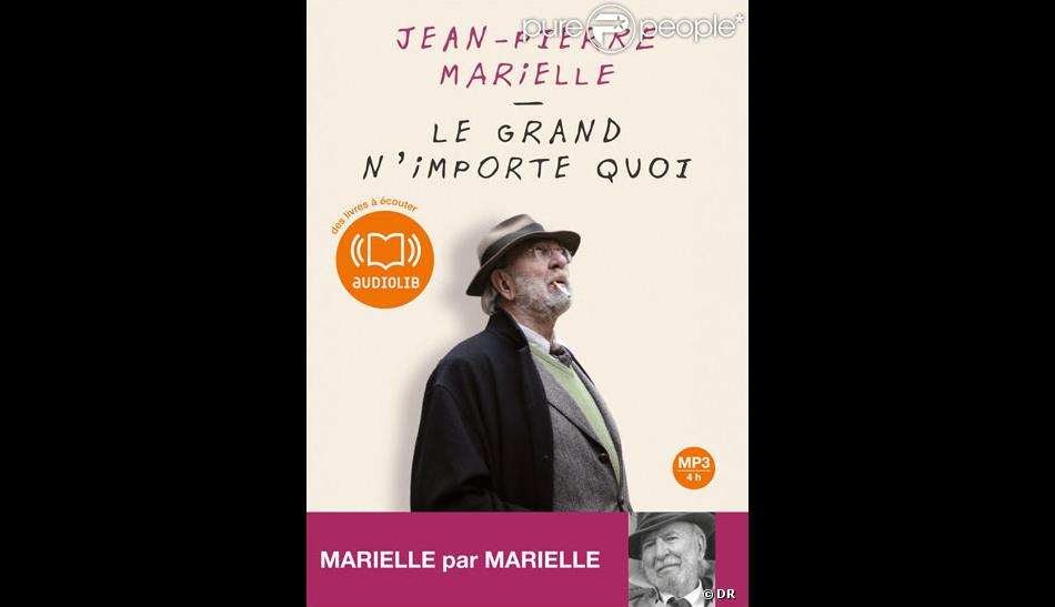 Le Grand N&#039;importe Quoi, un livre de Jean-Pierre Marielle