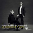 Etienne Daho et Jeanne Moreau -  Le condamné à mort  - disponible le 2 novembre 2010 