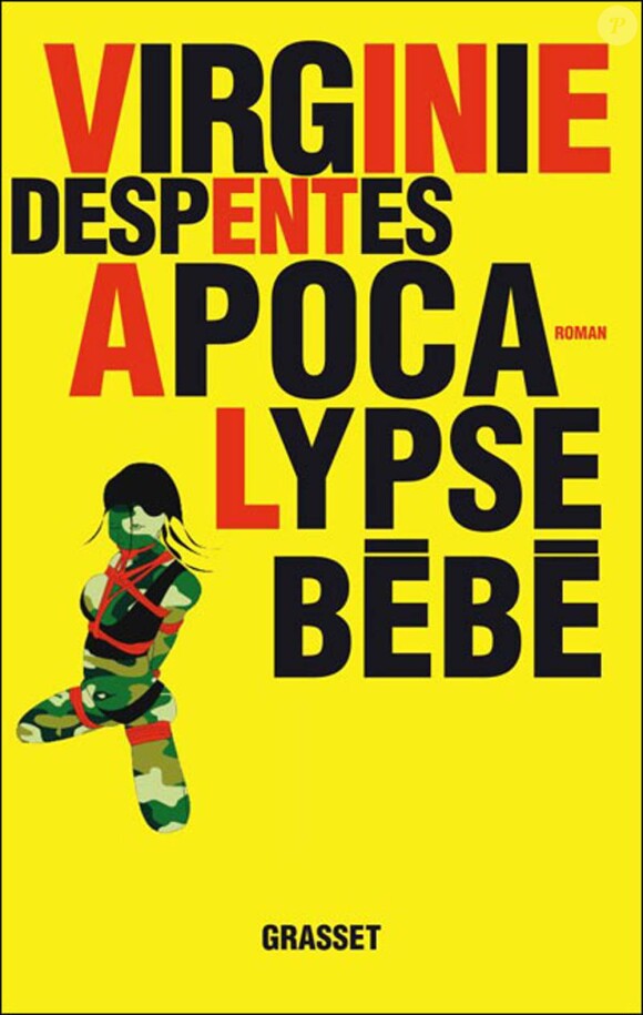 Virginie Despentes - Apacalypse Bébé - Grasset, prix Renaudot 2010