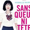 Gérard du film qui ose enfin dire la vérité sur les femmes : Sans Queue ni tête avec Isabelle Huppert
 
