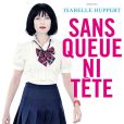  Gérard du film qui ose enfin dire la vérité sur les femmes :  Sans Queue ni tête  avec Isabelle Huppert 
 &nbsp; 