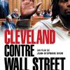 Le documentaire Cleveland contre Wall Street