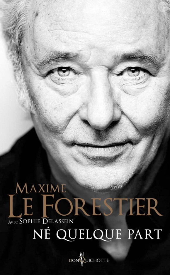 Né quelque part de Maxime Le Forestier et Sophie Delassein, Don Quichotte Éditions, 19,90 euros / 348 pages.