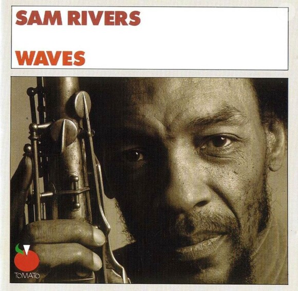 Waves, 1978. Sam Rivers, géant du free jazz, est mort le 26 décembre 2011 à 88 ans, à Orlando (Floride).