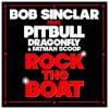 Rock the Boat, de Bob Sinclar avec Pitbull, Dragonfly et Fatman Scoop.
Bob Sinclar dévoilera son nouvel album, Disco Crash, le 30 janvier 2012, annoncé quelques jours plus tôt par le clip de Rock the Boat, une collaboration survitaminée avec Pitbull, Dragonfly et Fatman Scoop.