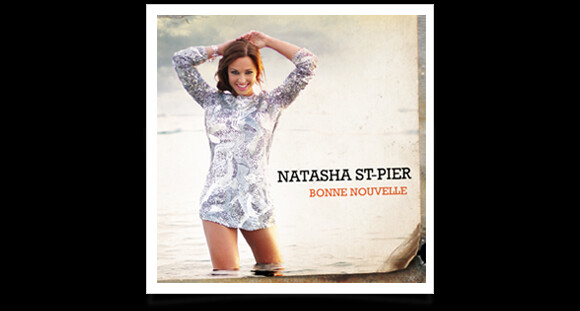 Natasha St-Pier, l'album Bonne Nouvelle est attendu le 16 avril 2012.
