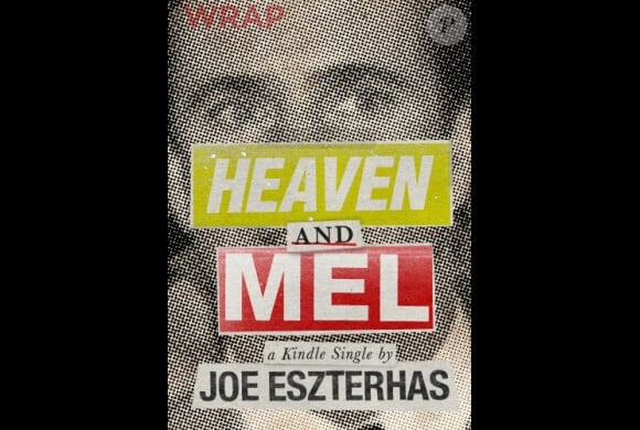 Heaven and Mel, le récit polémique de Joe Eszterhas.
