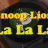 La La La, de Snoop Lion