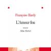 L'Amour fou de Françoise Hardy (Ed. Albin Michel) - novembre 2012.