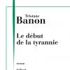 Tristane Banon - Le début de la Tyrannie (Julliard)
