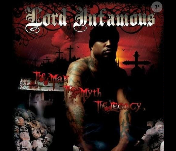 Lord Infamous - The Man, The Myth, The Legacy (2007).