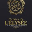 "Cuisine de l'Elysée. À la table des présidents", de Bernard Vaussion paru en 2012 aux éditions Hachette Cuisine.