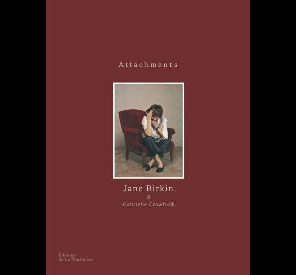 Gabrielle Crawford et Jane Birkin - Attachments - aux Editions de la Martinière, mars 2014.