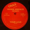 Frankie Knuckles - Your Love - 1987. Le pionnier de la house chicagoane est décédé le 31 mars 2014 à l'âge de 59 ans. Barack Obama lui a depuis rendu hommage.