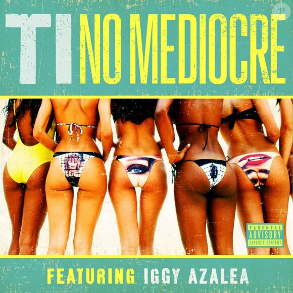 No Mediocre, titre du nouveau single de T.I., avec sa protégée Iggy Azalea.