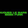Bébé funk (La Grande famille) - Hugues Le Bars