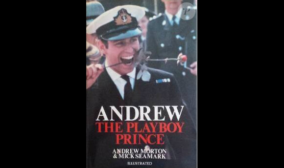 Andrew, The Playboy Prince, une biographie non autorisée du duc d'York par Andrew Morton, en 1983