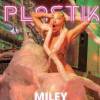 Miley Cyrus fait la couverture du magazine Plastik / décembre 2015