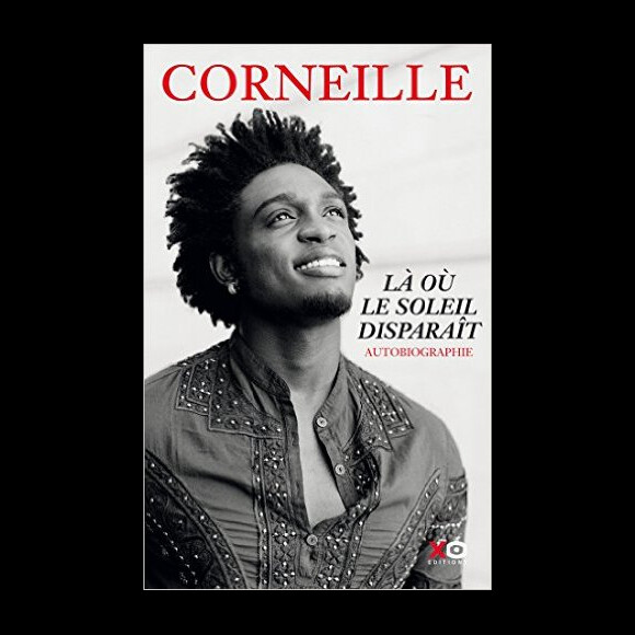 Couverture du livre de Corneille, "Là où le soleil disparaît", sorti aux éditions XO le 4 octobre 2016.