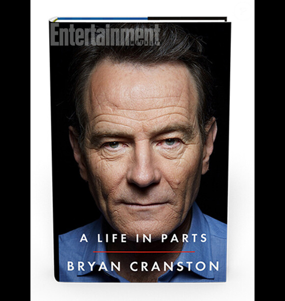 Couverture du livre de Bryan Cranston, "A Life in Parts", paru le 11 octobre 2016