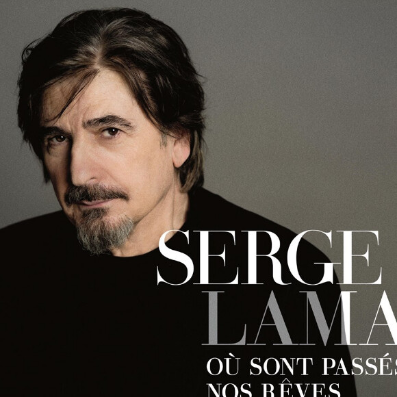 Où sont passés nos rêves, de Serge Lama