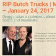 Butch Trucks est mort à 69 ans le 24 janvier 2017. Gregg Allman a exprimé son chagrin sur son site Internet.