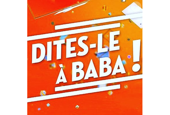 "Dites-le à Baba", première de la nouvelle émission de C8 le 20 février 2017.