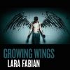 Pochette du single Growing Wings de Lara Fabian