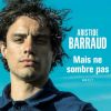 Aristide Barraud sort son livre "Mais ne sombre pas" aux éditions du Seuil le 19 octobre 2017.