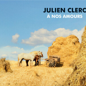 Julien Clerc - A nos amours - paru le 20 octobre 2017.