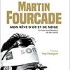 Couverture du livre "Martin Fourcade: Mon rêve d'or et de neige" publié aux éditions Marabout le 8 novembre 2017.