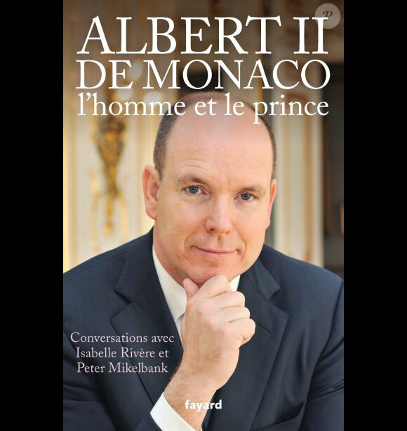Albert II de Monaco, l'homme et le prince d'Isabelle Rivère et Peter Mikelbank, à paraître le 14 mars 2018 chez Fayard.