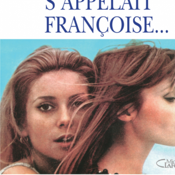 Catherine Deneuve et Patrick Modiano - Elle s'appelait françoise - 1996, réédition en 2017 chez Michel Lafon.