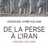 "De la Perse à l'Iran, 2 500 ans d'Histoire", par Ardavan Amir-Aslani, éditions de l'Archipel, mars 2018.