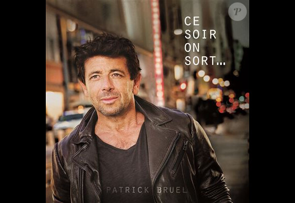 Patrick Bruel - "Ce soir on sort", attendu le 2 novembre 2018.