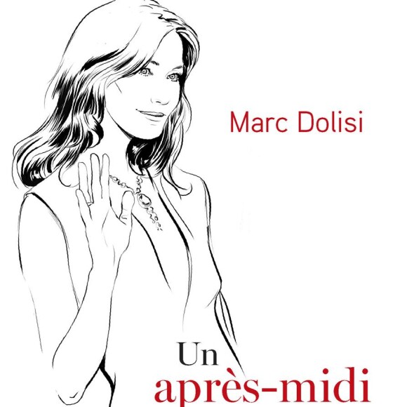 Un après-midi chez Carla, de Marc Dolisi, éd. Robert Laffont, le 22 novembre 2018 en librairies. 