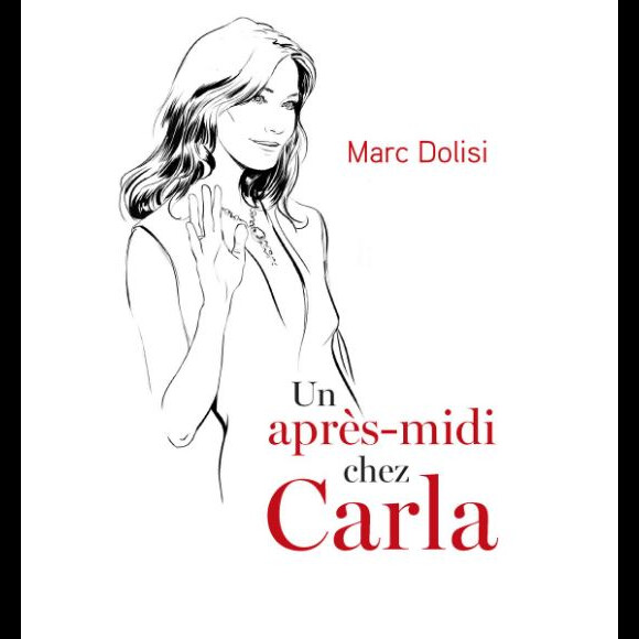 Couverture du livre "Un après-midi avec Carla" du journaliste Marc Dolisi publié aux éditions Robert Laffont le 22 novembre 2018.