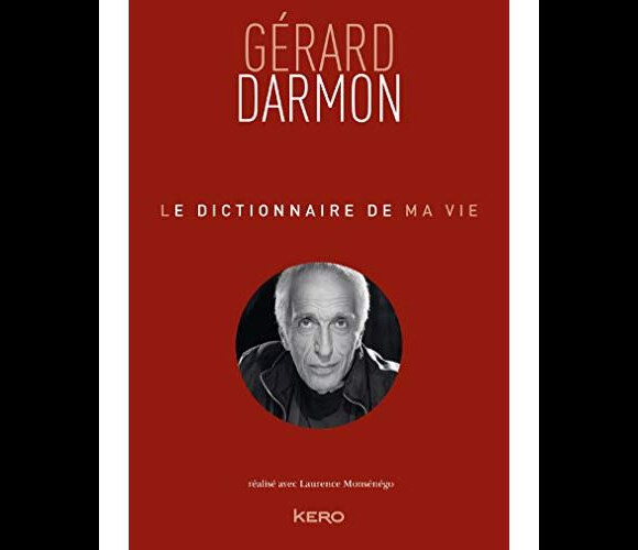 Le Dictionnaire de ma vie écrit par Gérard Darmon (éditions Kero)