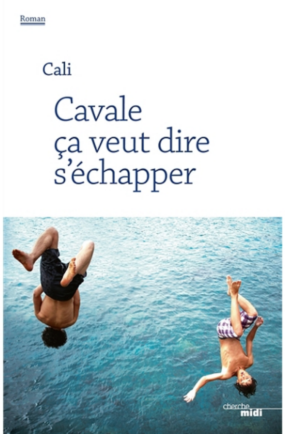 Cali - Cavale, ça veut dire s'échapper - éditions Cherche mimi, en librairies le 14 mars 2019.