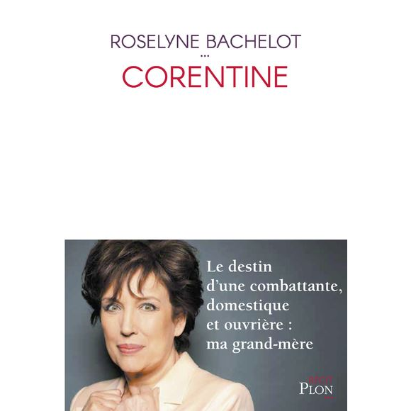 Corentine, de Roselyne Bachelot (Plon).
