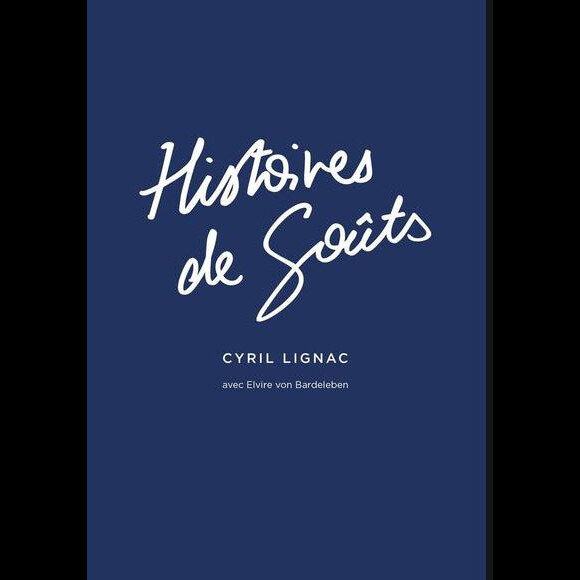 "Histoire des goûts"de Cyril Lignac