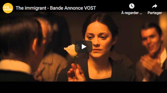 La bande-annonce du film "The Immigrant" avec Marion Cotillard.