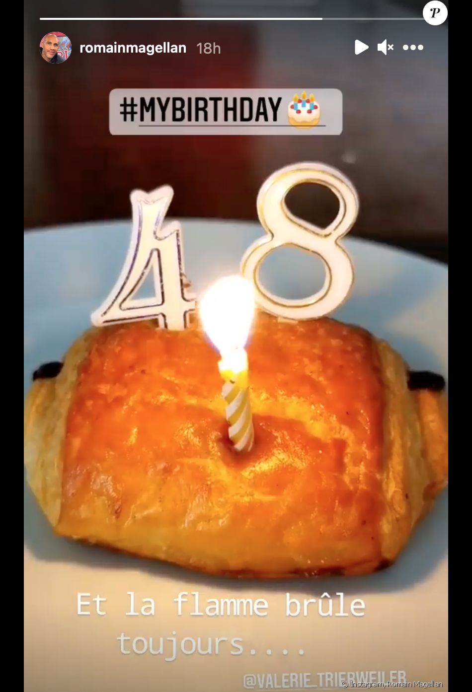 "Et la flamme brûle toujours...", écrit Romain Megallan, qui a fêté ses 48 ans sur un pain au chocolat. Le 13 mai 2021.
