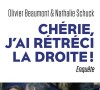 Le livre Chéri j'ai rétréci la droite - dans les secrets de la relation Sarkozy/Macron, d'Olivier Beaumont et Nathalie Schuck (éditions Robert Laffont)