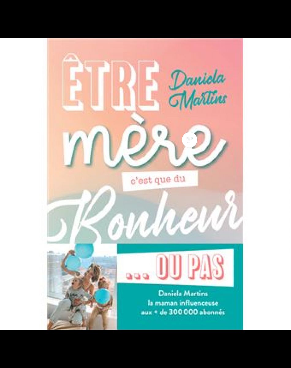 Daniela Martins, "Être mère, c'est que du bonheur... ou pas".