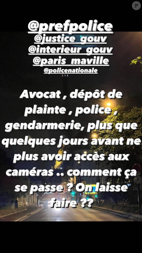 "Avocat, dépôt de plainte, police, gendarmerie, plus que quelques jours avant de ne plus avoir accès aux caméras... comment ça se passe ? On laisse faire ??", conclut-il