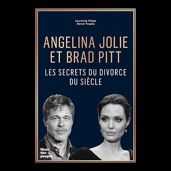 "Angelina Jolie et Brad Pitt: Les secrets du divorce du siècle", éditions Hachette.