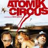 La bande-annonce d'Atomik Circus, des frères Poiraud.