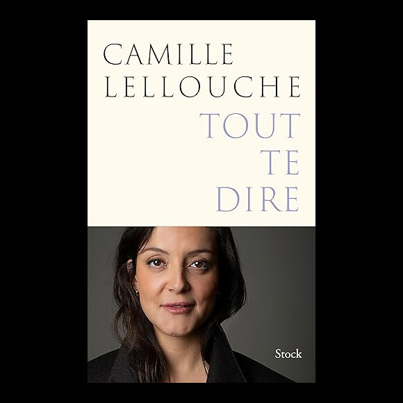 Camille Lellouche, "Tout te dire".