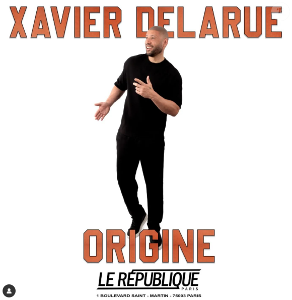 Affiche du spectacle de Xavier Delarue baptisé "Origine"